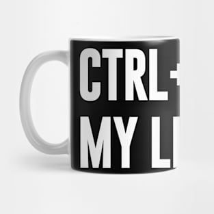 Ctrl+ Z My Life Mug